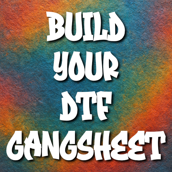 Build Your Own Gang Sheet