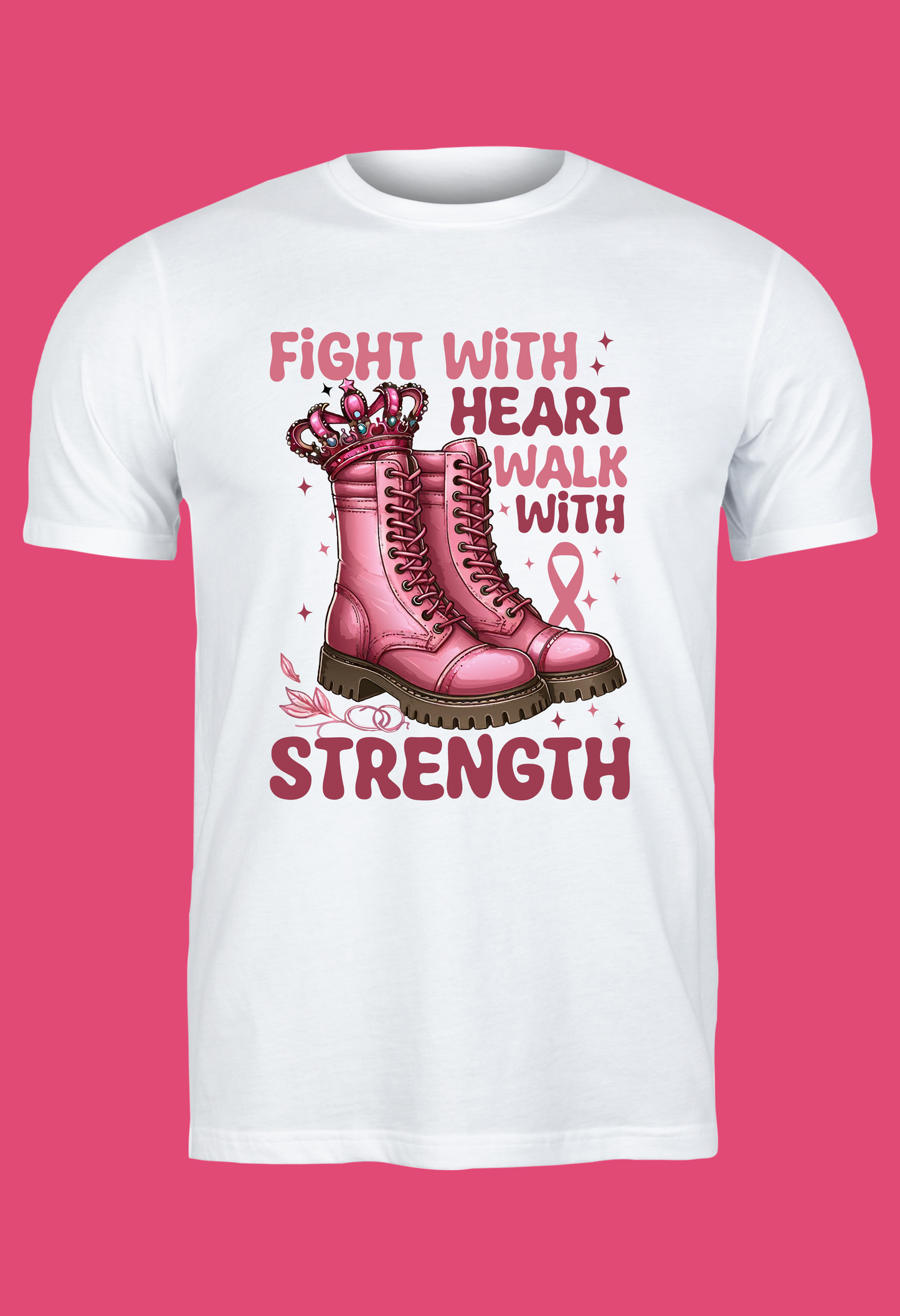 Fight With Heart Walk With Strength